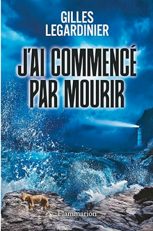 j ai commencé par mourrir